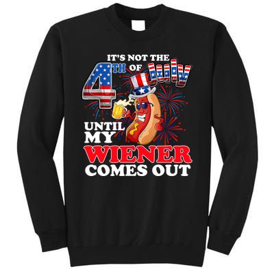 Its Not 4th Of July Until My Weiner Comes Out Tall Sweatshirt