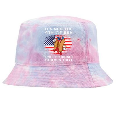 Its Not 4th Of July Until My Weiner Comes Out Tie-Dyed Bucket Hat