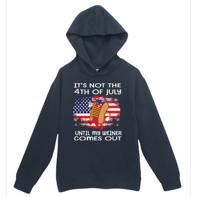 Its Not 4th Of July Until My Weiner Comes Out Urban Pullover Hoodie