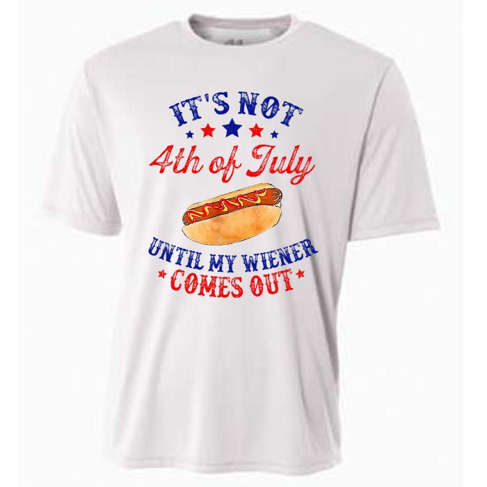 ItS Not 4th Of July Until My Wiener Comes Out Cooling Performance Crew T-Shirt