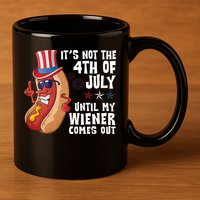 Its Not 4th Of July Funny Hotdog Summer Holiday 11oz C Handle Ceramic Mug