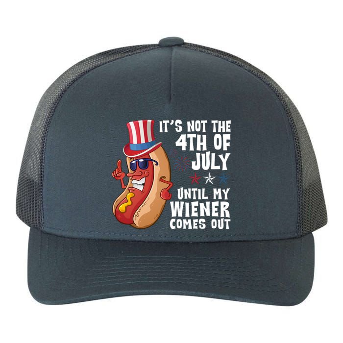 Its Not 4th Of July Funny Hotdog Summer Holiday Yupoong Adult 5-Panel Trucker Hat