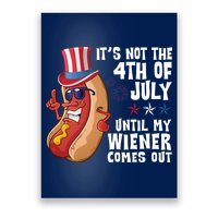 Its Not 4th Of July Funny Hotdog Summer Holiday Poster