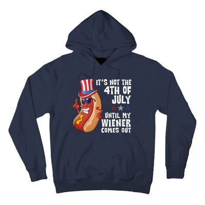 Its Not 4th Of July Funny Hotdog Summer Holiday Tall Hoodie