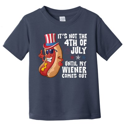 Its Not 4th Of July Funny Hotdog Summer Holiday Toddler T-Shirt