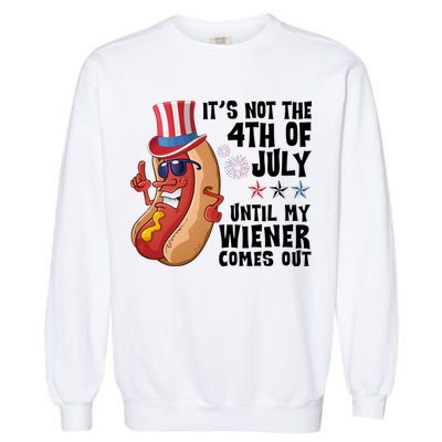 Its Not 4th Of July Funny Hotdog Summer Holiday Garment-Dyed Sweatshirt