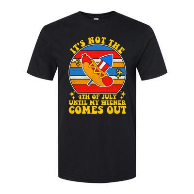 Its Not 4th Of July Until My Wiener Comes Out Funny Hot Dog Softstyle CVC T-Shirt