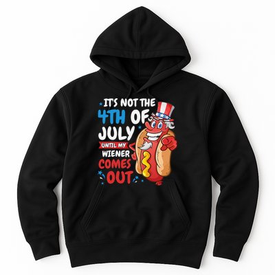 Its not 4th of july until my wiener comes out Hoodie