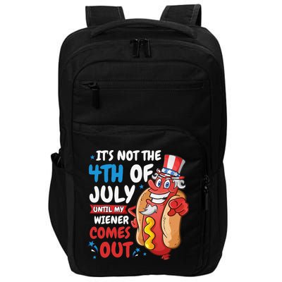 Its not 4th of july until my wiener comes out Impact Tech Backpack