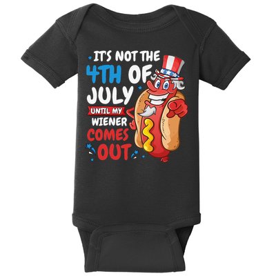 Its not 4th of july until my wiener comes out Baby Bodysuit
