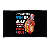 Its not 4th of july until my wiener comes out Microfiber Hand Towel