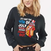 Its not 4th of july until my wiener comes out Cropped Pullover Crew