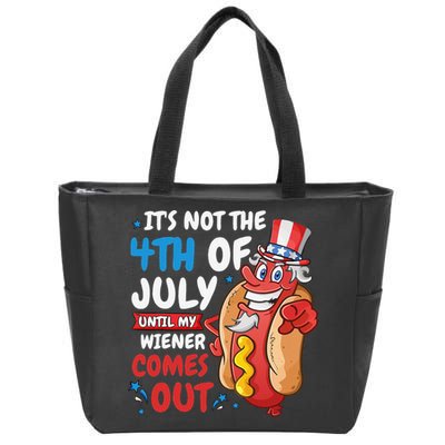 Its not 4th of july until my wiener comes out Zip Tote Bag