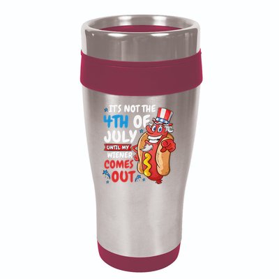 Its not 4th of july until my wiener comes out 16oz Travel Tumbler