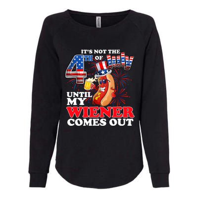 Its Not 4th Of July Until My Weiner Comes Out Womens California Wash Sweatshirt