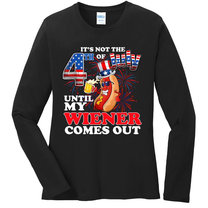 Its Not 4th Of July Until My Weiner Comes Out Ladies Long Sleeve Shirt