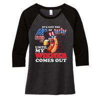 Its Not 4th Of July Until My Weiner Comes Out Women's Tri-Blend 3/4-Sleeve Raglan Shirt