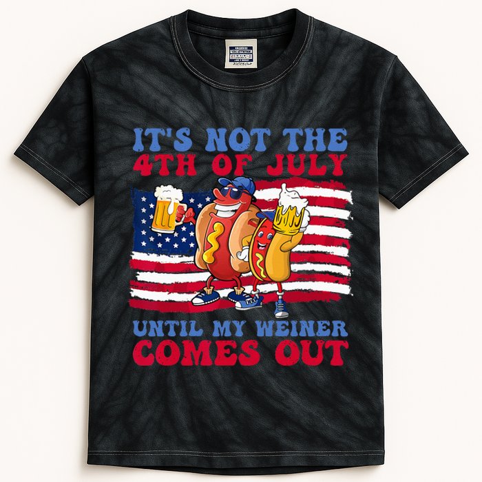 It's Not 4th Of July Until My Weiner Comes Out Funny Party Kids Tie-Dye T-Shirt