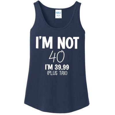 I'm Not 40 I'm 39 99 Funny 40th Birthday Ladies Essential Tank