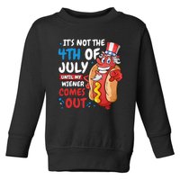 Its not 4th of july until my wiener comes out Toddler Sweatshirt