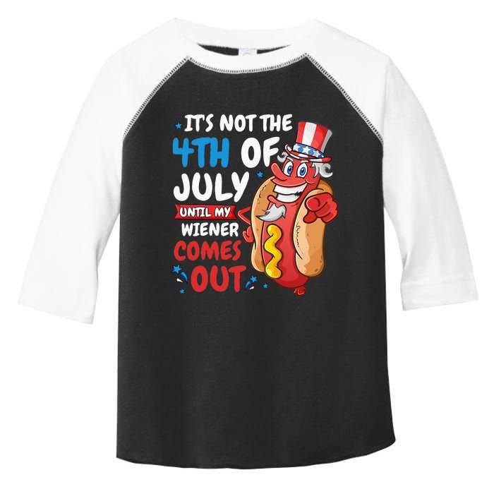 Its not 4th of july until my wiener comes out Toddler Fine Jersey T-Shirt