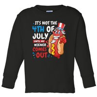 Its not 4th of july until my wiener comes out Toddler Long Sleeve Shirt