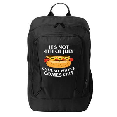 Its Not 4th Of July Until My Wiener Comes Out Funny Holiday City Backpack