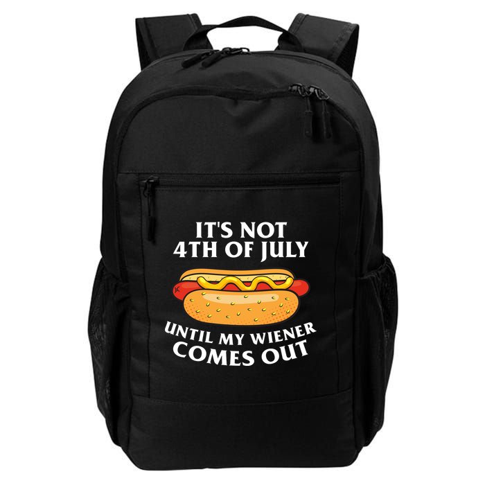 Its Not 4th Of July Until My Wiener Comes Out Funny Holiday Backpack