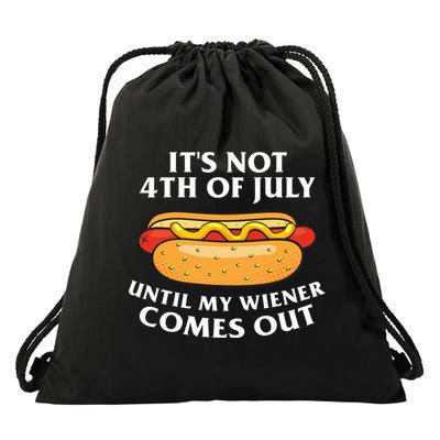 Its Not 4th Of July Until My Wiener Comes Out Funny Holiday Drawstring Bag