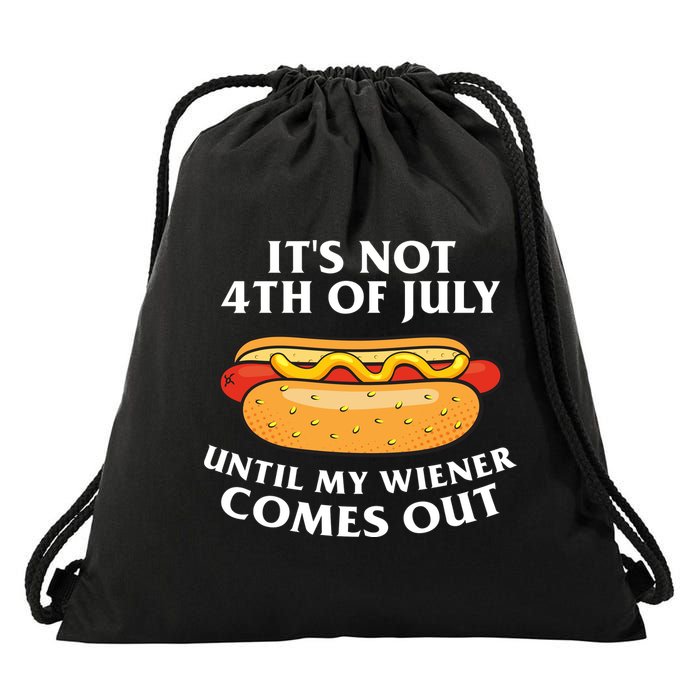 Its Not 4th Of July Until My Wiener Comes Out Funny Holiday Drawstring Bag