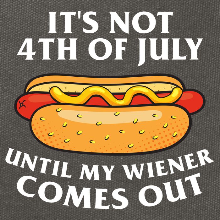 Its Not 4th Of July Until My Wiener Comes Out Funny Holiday Cotton Canvas Backpack