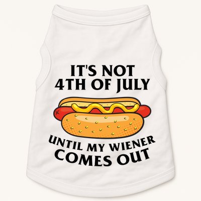 Its Not 4th Of July Until My Wiener Comes Out Funny Holiday Doggie Tank