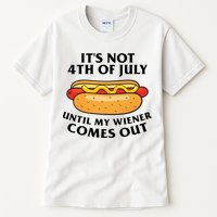Its Not 4th Of July Until My Wiener Comes Out Funny Holiday Tall T-Shirt