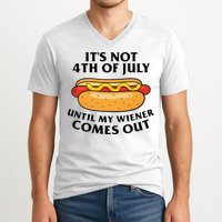 Its Not 4th Of July Until My Wiener Comes Out Funny Holiday V-Neck T-Shirt