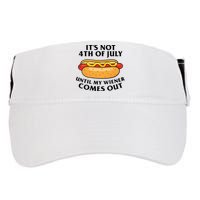 Its Not 4th Of July Until My Wiener Comes Out Funny Holiday Adult Drive Performance Visor