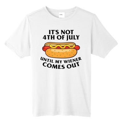 Its Not 4th Of July Until My Wiener Comes Out Funny Holiday Tall Fusion ChromaSoft Performance T-Shirt