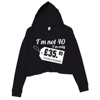 Im Not 40 Im Only â£35.95 + Postage & Packaging Crop Fleece Hoodie