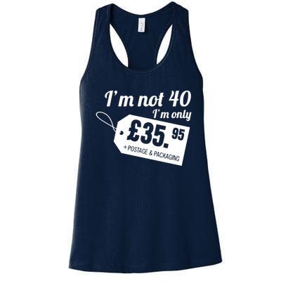 Im Not 40 Im Only â£35.95 + Postage & Packaging Women's Racerback Tank