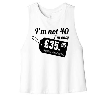 Im Not 40 Im Only â£35.95 + Postage & Packaging Women's Racerback Cropped Tank