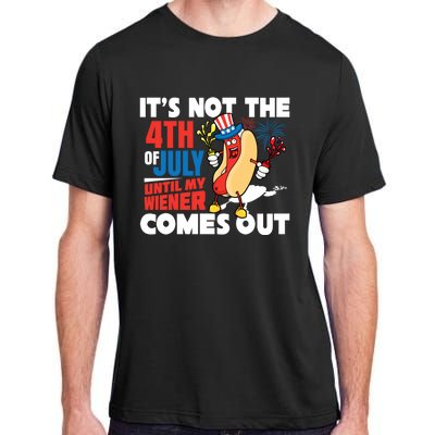 Its Not 4th Of July Until My Wiener Comes Out Funny Hotdog Adult ChromaSoft Performance T-Shirt