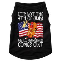 ItS Not 4th Of July Until My Weiner Comes Out Doggie Tank