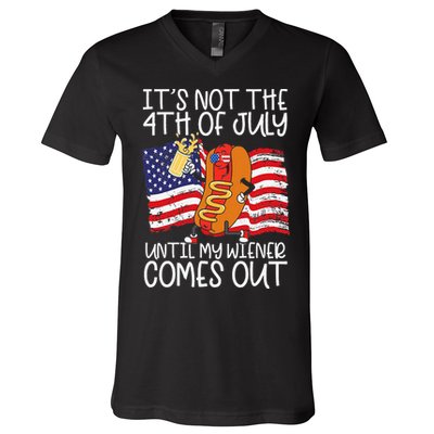 ItS Not 4th Of July Until My Weiner Comes Out V-Neck T-Shirt