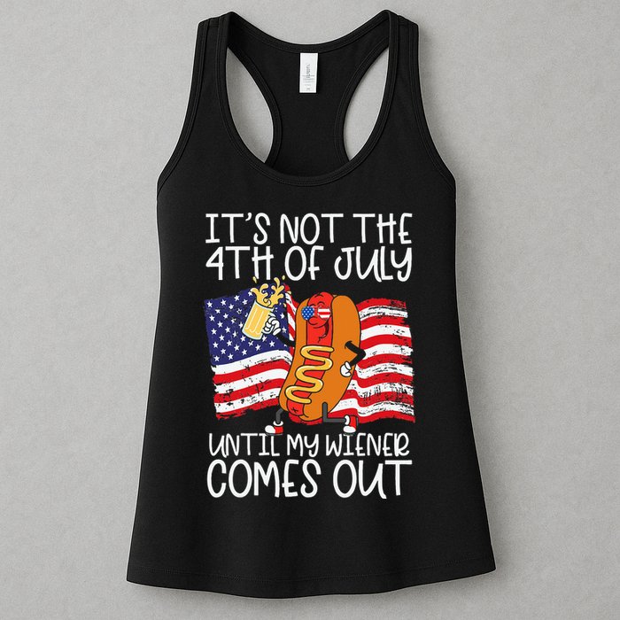 ItS Not 4th Of July Until My Weiner Comes Out Womens Tank Top