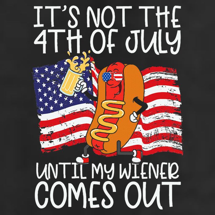 ItS Not 4th Of July Until My Weiner Comes Out Hat