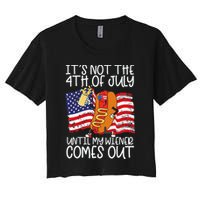 ItS Not 4th Of July Until My Weiner Comes Out Crop Top