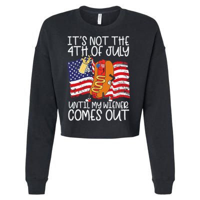 ItS Not 4th Of July Until My Weiner Comes Out Cropped Pullover Crew