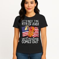 ItS Not 4th Of July Until My Weiner Comes Out Womens T-Shirt