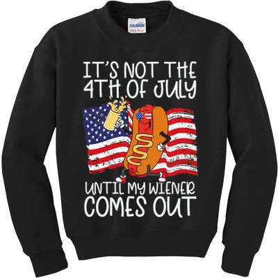ItS Not 4th Of July Until My Weiner Comes Out Kids Sweatshirt