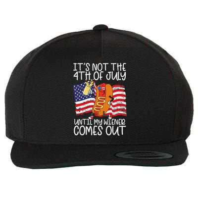 ItS Not 4th Of July Until My Weiner Comes Out Wool Snapback Cap