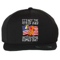 ItS Not 4th Of July Until My Weiner Comes Out Wool Snapback Cap